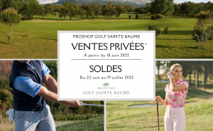 Les soldes d’été 2022 au Golf Sainte Baume, proshop à Nans les Pins ! - Open Golf Club
