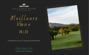 Le Golf Sainte Baume vous souhaite ses meilleurs vœux 2022 ! - Open Golf Club
